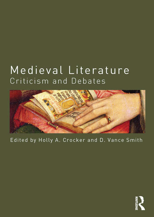 Book cover of Medieval Literature: Criticism and Debates (Routledge Criticism And Debates In Literature Ser.)