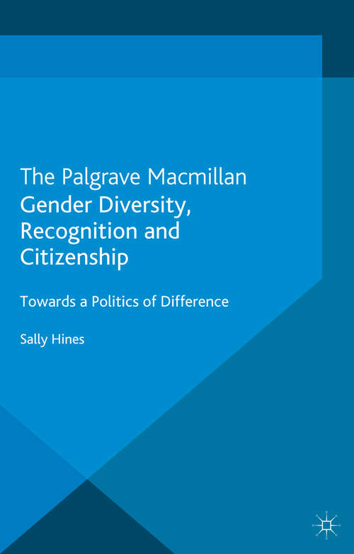 Book cover of Gender Diversity, Recognition and Citizenship: Towards a Politics of Difference (2013) (Citizenship, Gender and Diversity)