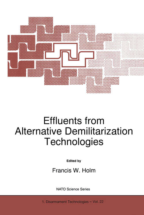 Book cover of Effluents from Alternative Demilitarization Technologies (1998) (NATO Science Partnership Subseries: 1 #22)