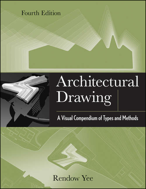 Book cover of Architectural Drawing: A Visual Compendium of Types and Methods (4)