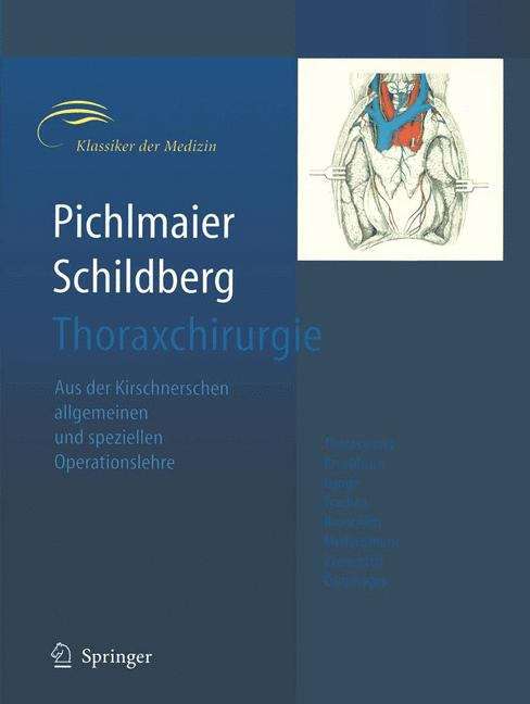 Book cover of Thoraxchirurgie: Die Eingriffe an der Brust und in der Brusthöhle (3., völlig neubearb. Aufl. Sonderausgabe 1987) (Klassiker der Medizin)