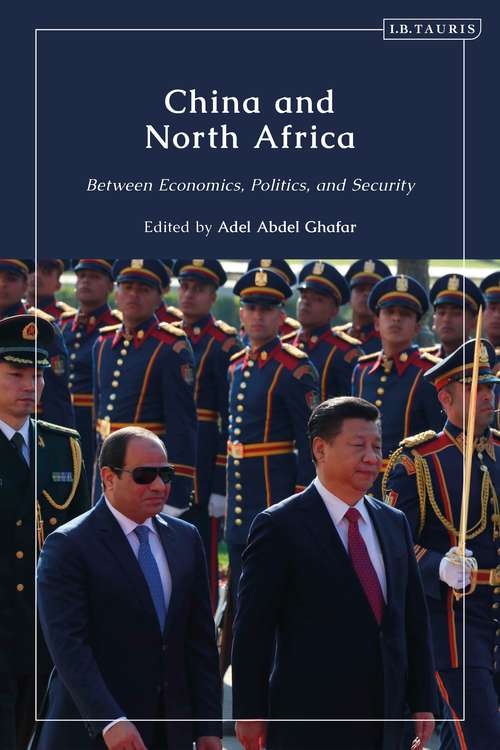 Book cover of China and North Africa: Between Economics, Politics and Security