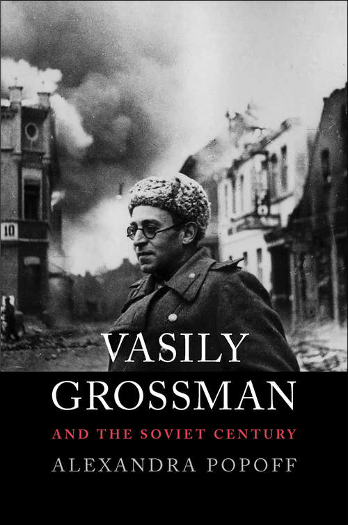Book cover of Vasily Grossman and the Soviet Century