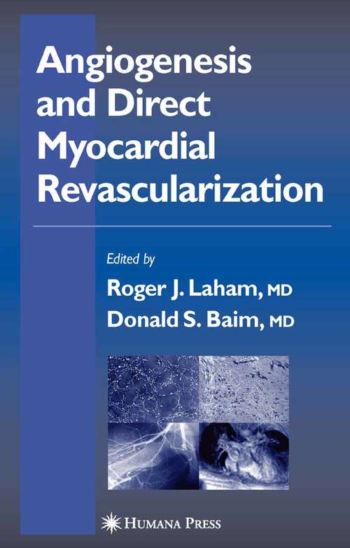 Book cover of Angiogenesis and Direct Myocardial Revascularization (2005) (Contemporary Cardiology)