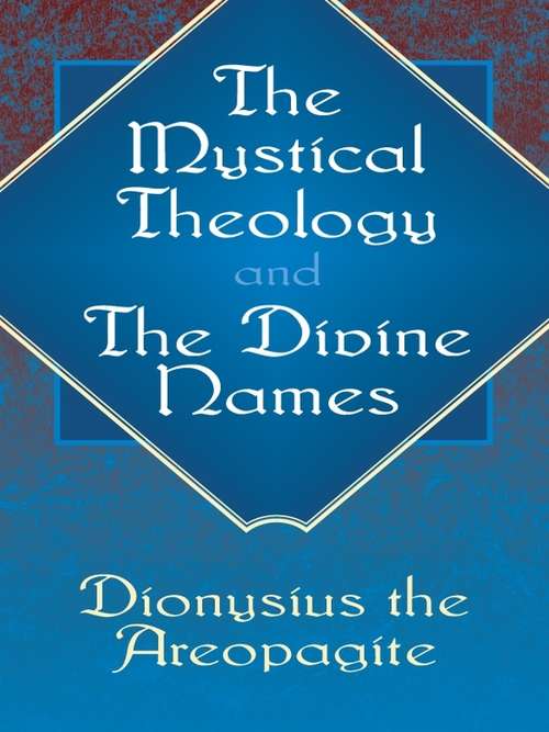 Book cover of The Mystical Theology and The Divine Names