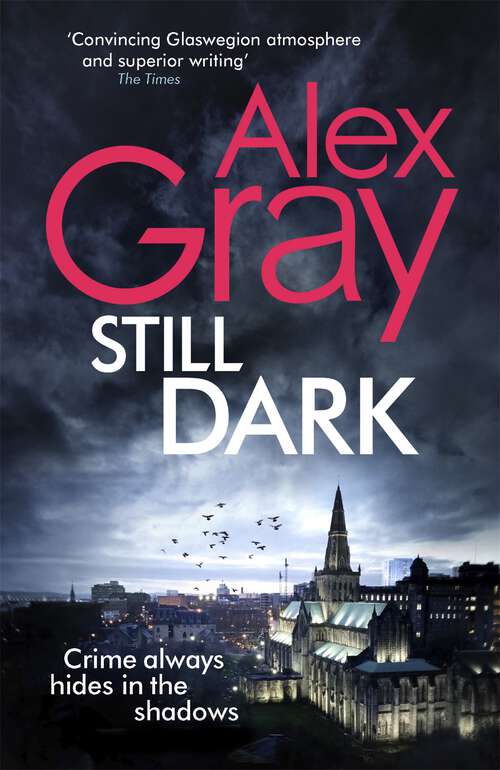 Book cover of Still Dark: Book 14 in the Sunday Times bestselling detective series (William Lorimer #14)