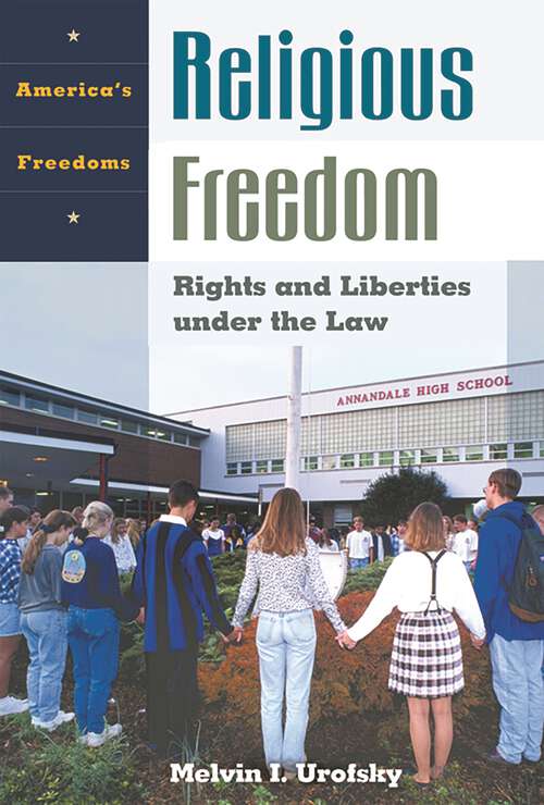 Book cover of Religious Freedom: Rights and Liberties under the Law (America's Freedoms)