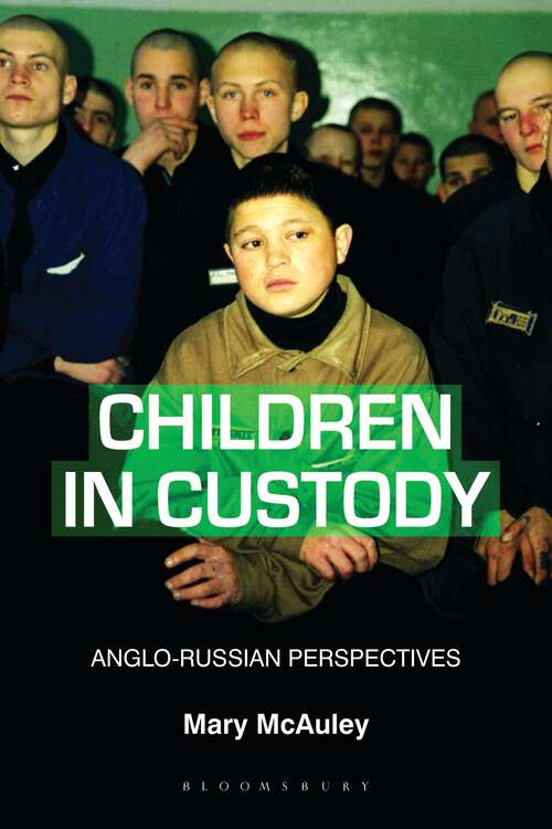 Book cover of Children in Custody: Anglo-Russian Perspectives