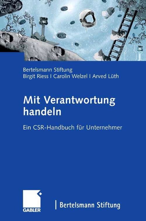 Book cover of Mit Verantwortung handeln: Ein CSR-Handbuch für Unternehmer (2008)