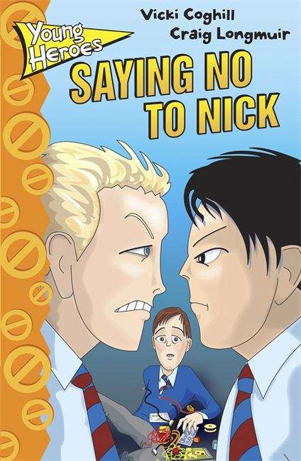 Book cover of Young Heroes: Saying No to Nick (PDF)