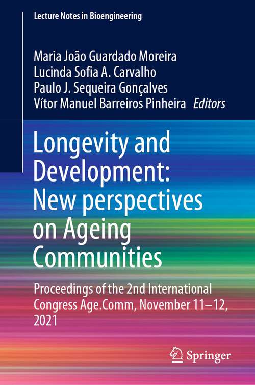 Book cover of Longevity and Development: Proceedings of the 2nd International Congress Age.Comm, November 11–12, 2021 (1st ed. 2023) (Lecture Notes in Bioengineering)