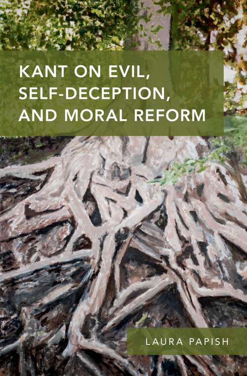 Book cover of Kant on Evil, Self-Deception, and Moral Reform