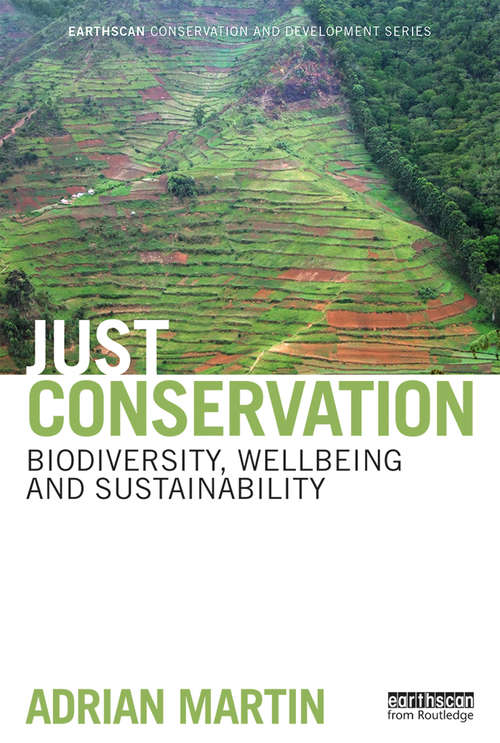 Book cover of Just Conservation: Biodiversity, Wellbeing and Sustainability (Earthscan Conservation and Development)