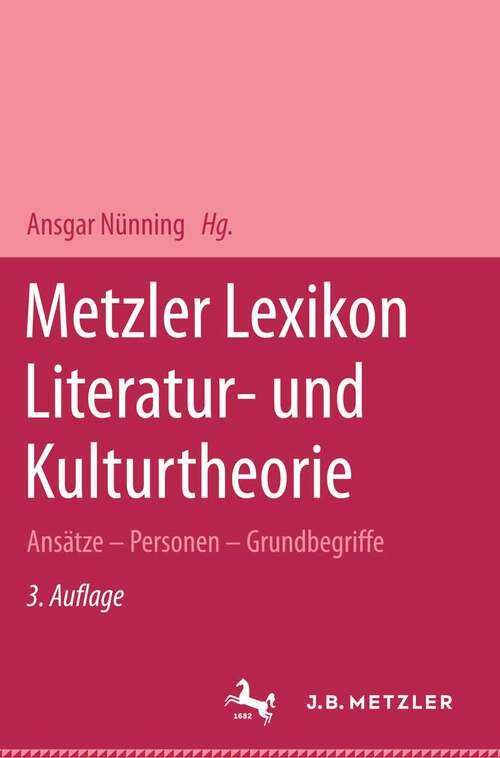 Book cover of Metzler Lexikon Literatur- und Kulturtheorie: Ansätze - Personen - Grundbegriffe (3. Aufl. 2004)