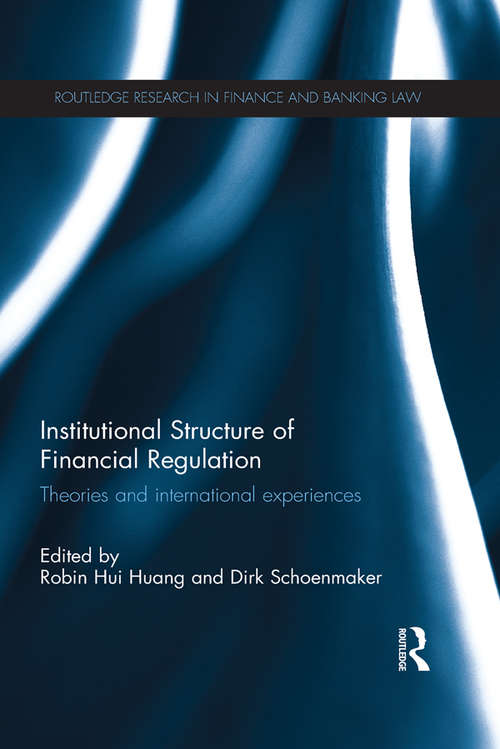 Book cover of Institutional Structure of Financial Regulation: Theories and International Experiences (Routledge Research in Finance and Banking Law)