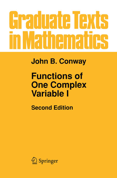 Book cover of Functions of One Complex Variable I (2nd ed. 1978) (Graduate Texts in Mathematics #11)