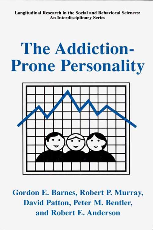 Book cover of The Addiction-Prone Personality (2000) (Longitudinal Research in the Social and Behavioral Sciences: An Interdisciplinary Series)