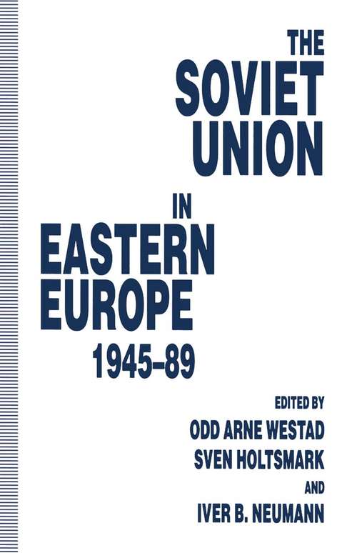 Book cover of The Soviet Union in Eastern Europe, 1945–89 (1st ed. 1994)