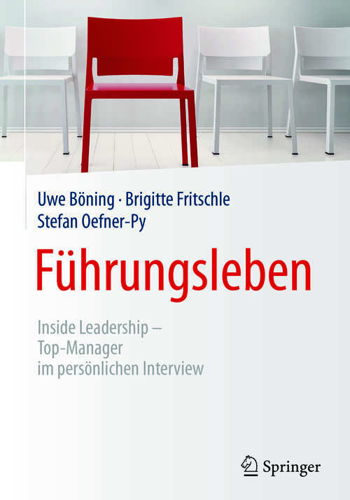 Book cover of Führungsleben: Inside Leadership - Top-Manager im persönlichen Interview (1. Aufl. 2018)