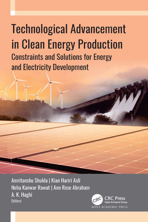 Book cover of Technological Advancement in Clean Energy Production: Constraints and Solutions for Energy and Electricity Development