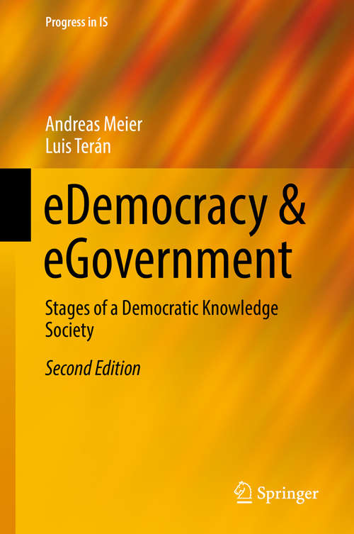 Book cover of eDemocracy & eGovernment: Stages of a Democratic Knowledge Society (2nd ed. 2019) (Progress in IS)