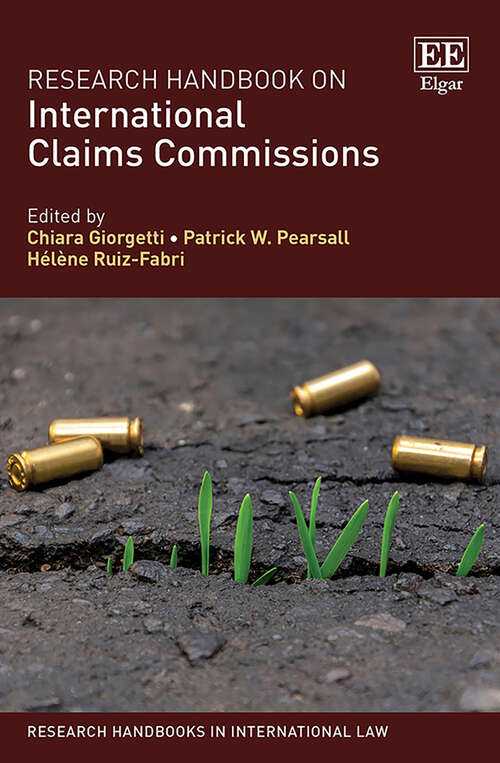 Book cover of Research Handbook on International Claims Commissions (Research Handbooks in International Law series)