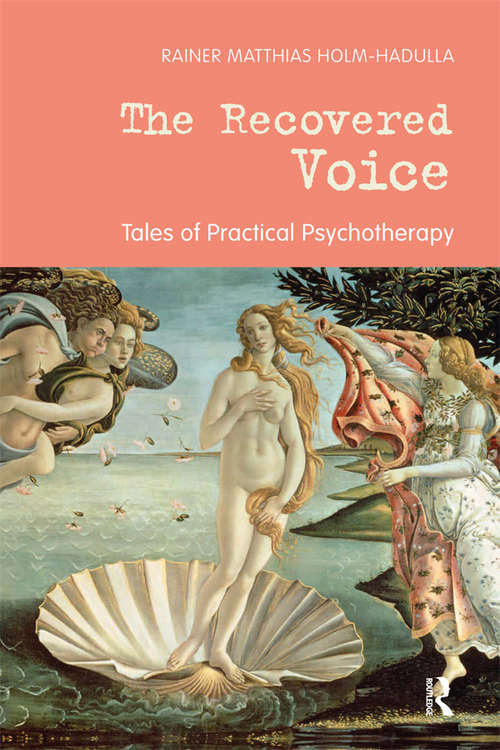 Book cover of The Recovered Voice: Tales of Practical Psychotherapy