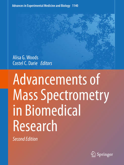Book cover of Advancements of Mass Spectrometry in Biomedical Research (2nd ed. 2019) (Advances in Experimental Medicine and Biology #1140)