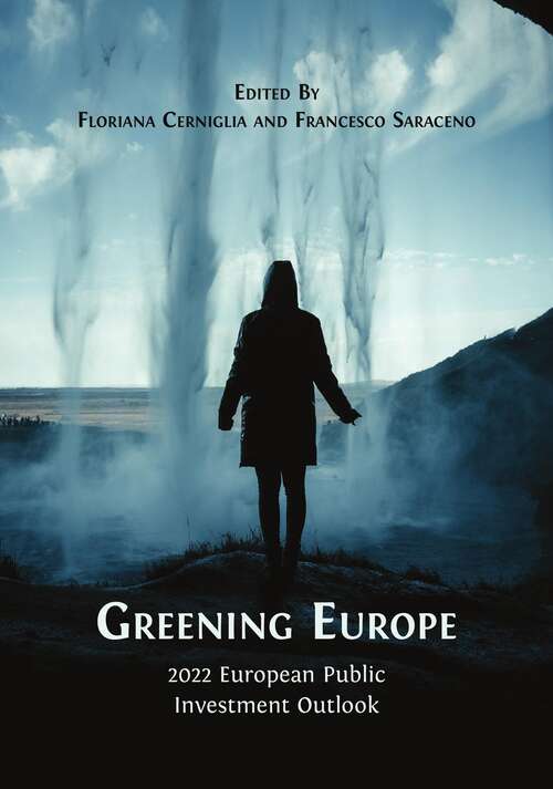 Book cover of Greening Europe: 2022 European Public Investment Outlook