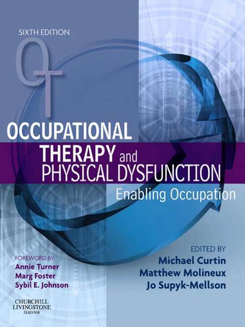 Book cover of Occupational Therapy and Physical Dysfunction E-Book: Occupational Therapy and Physical Dysfunction E-Book (6) (Occupational Therapy Essentials)