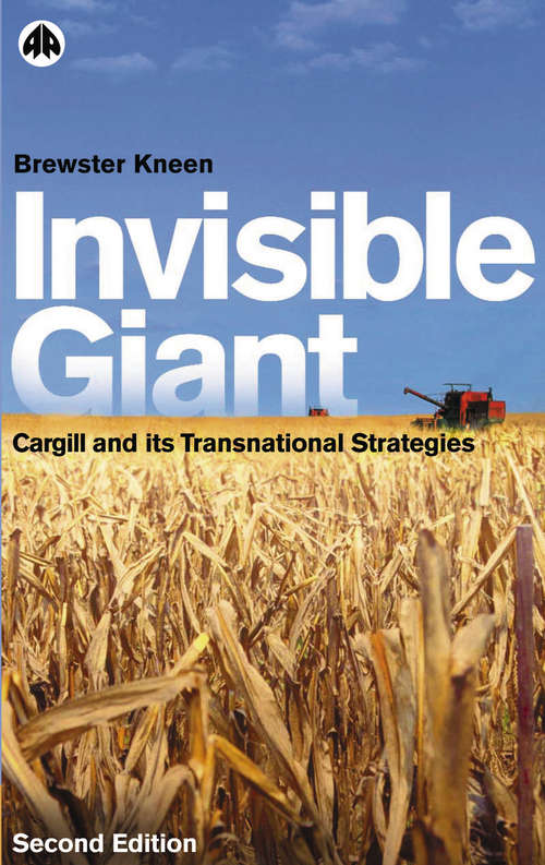 Book cover of Invisible Giant: Cargill and Its Transnational Strategies (2)