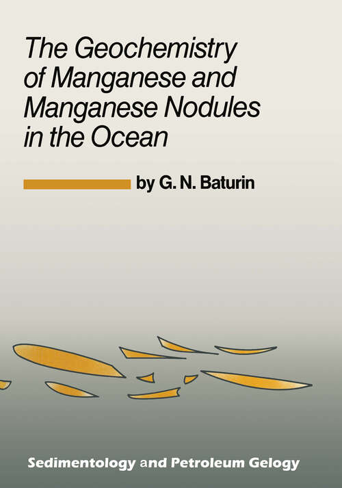 Book cover of The Geochemistry of Manganese and Manganese Nodules in the Ocean (1988) (Sedimentology and Petroleum Geology #2)