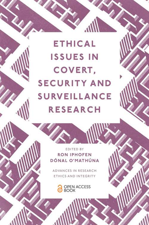 Book cover of Ethical Issues in Covert, Security and Surveillance Research (Advances in Research Ethics and Integrity #8)