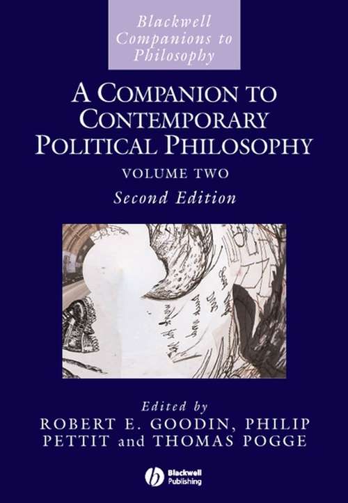 Book cover of A Companion to Contemporary Political Philosophy (2) (Blackwell Companions to Philosophy)