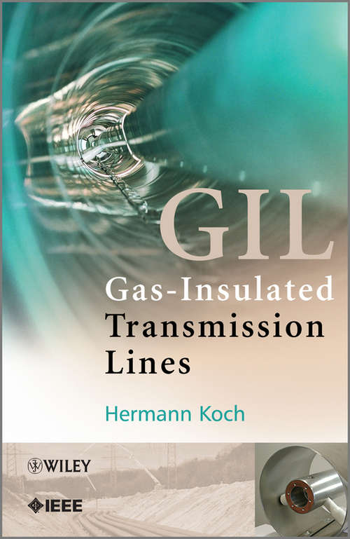 Book cover of Gas Insulated Transmission Lines (Wiley - IEEE)