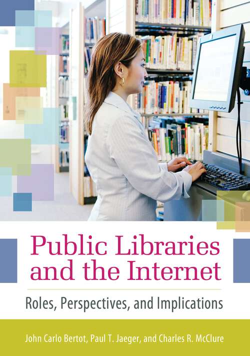 Book cover of Public Libraries and the Internet: Roles, Perspectives, and Implications