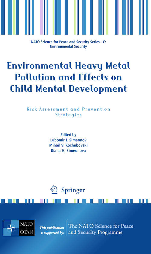 Book cover of Environmental Heavy Metal Pollution and Effects on Child Mental Development: Risk Assessment and Prevention Strategies (2011) (NATO Science for Peace and Security Series C: Environmental Security)