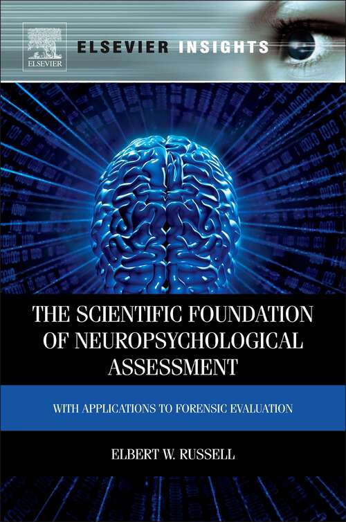 Book cover of The Scientific Foundation of Neuropsychological Assessment: With Applications to Forensic Evaluation