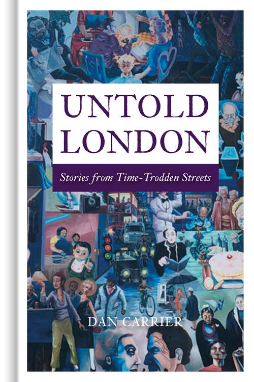 Book cover of Untold London: Stories from Time-Trodden Streets