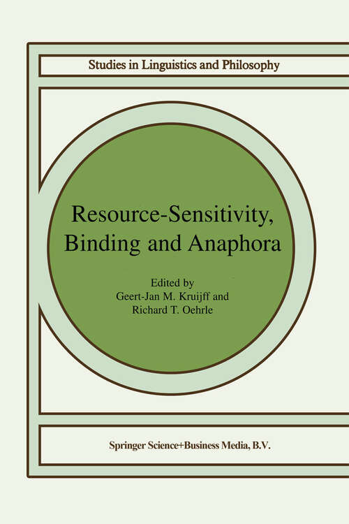 Book cover of Resource-Sensitivity, Binding and Anaphora (2003) (Studies in Linguistics and Philosophy #80)