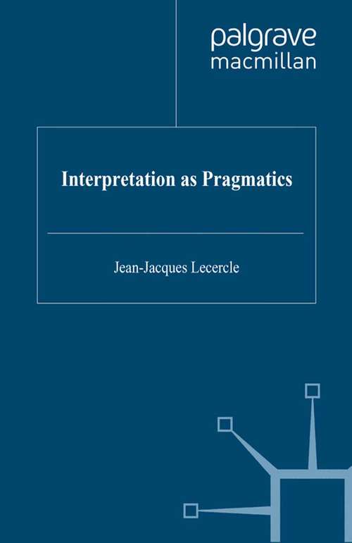 Book cover of Interpretation as Pragmatics (1999) (Language, Discourse, Society)