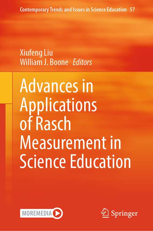 Book cover of Advances in Applications of Rasch Measurement in Science Education (1st ed. 2023) (Contemporary Trends and Issues in Science Education #57)