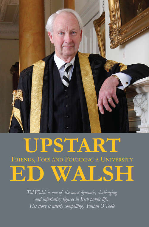 Book cover of Upstart: Friends, Foes And Founding A University