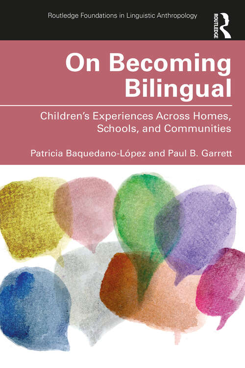 Book cover of On Becoming Bilingual: Children’s Experiences Across Homes, Schools, and Communities