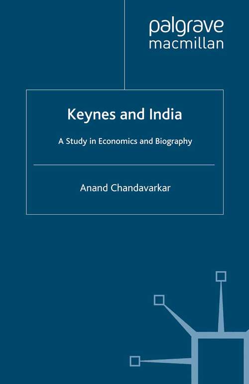 Book cover of Keynes and India: A Study in Economics and Biography (1989) (Keynesian Studies)