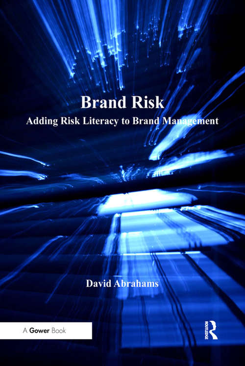 Book cover of Brand Risk: Adding Risk Literacy to Brand Management