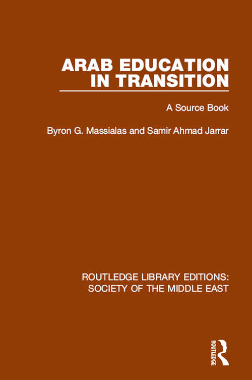 Book cover of Arab Education in Transition: A Source Book (Routledge Library Editions: Society of the Middle East)