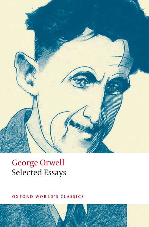 Book cover of George Orwell Selected Essays (PDF): Oxford World's Classics