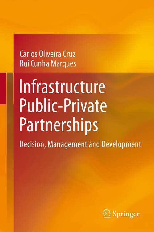 Book cover of Infrastructure Public-Private Partnerships: Decision, Management and Development (2013)