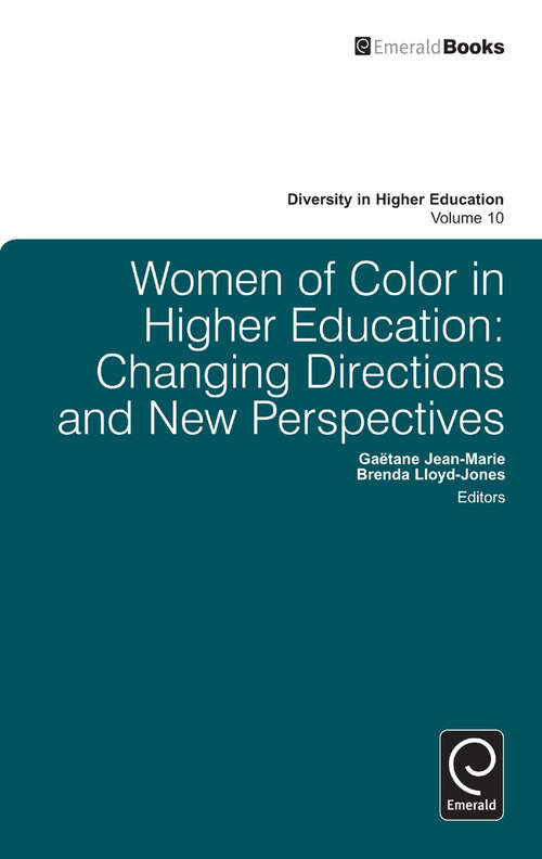 Book cover of Women of Color in Higher Education: Changing Directions and New Perspectives (Diversity in Higher Education #10)